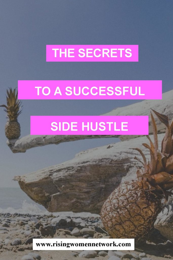 When you’re starting out, remember to start small and try to think of your side hustle as an experiment. After all, not every side hustle will be a winner.