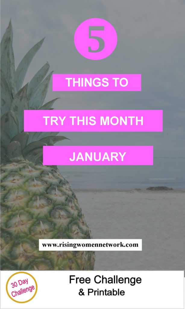 I KNOW you’re more than ready to take on 2017. We’ve put together a list of 5 things to try this month to help you kick off the New Year.