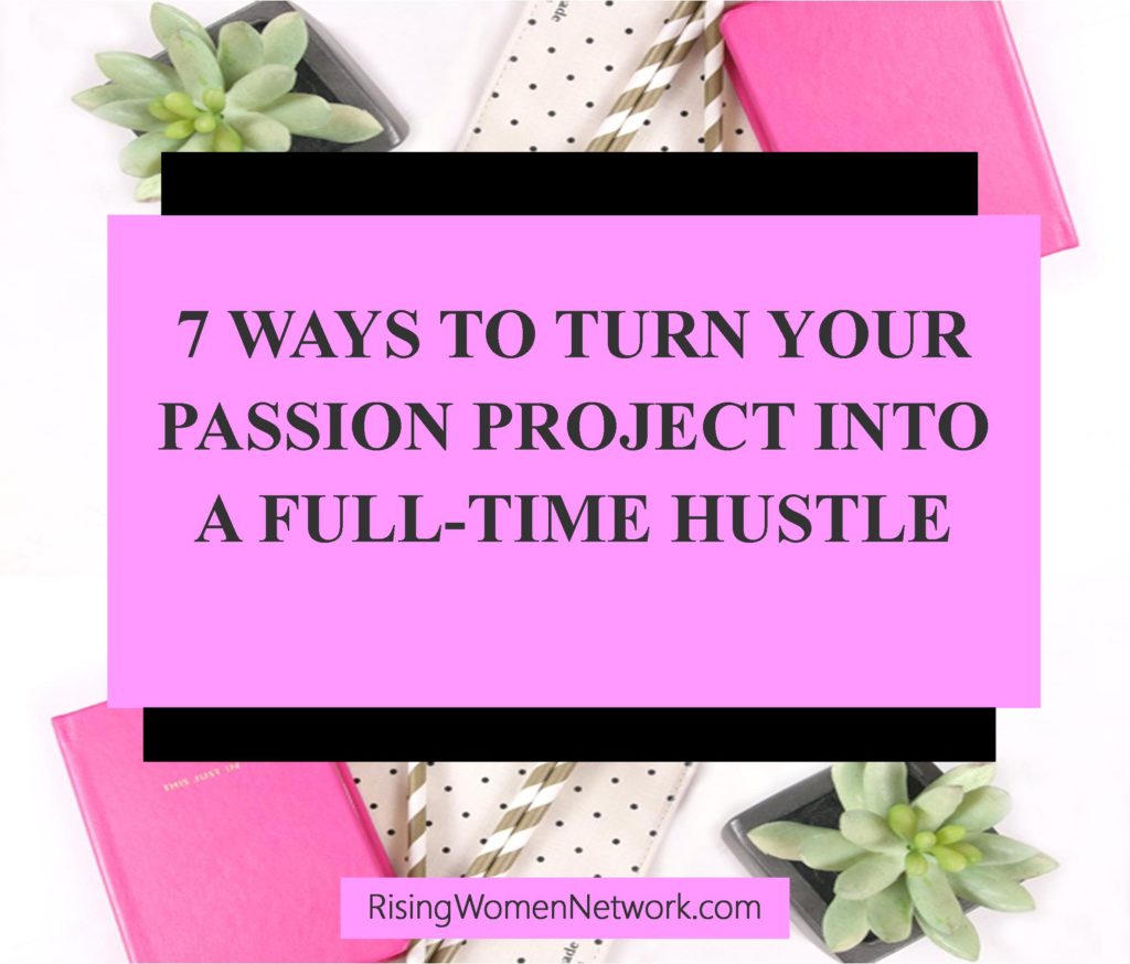 Here are the seven things she did to take her passion project into a successful national brand and creative platform for fellow small business owners.