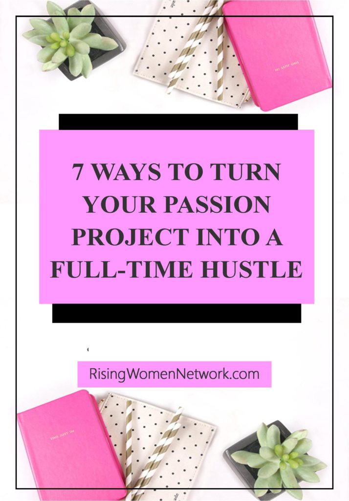 Here are the seven things she did to take her passion project into a successful national brand and creative platform for fellow small business owners.
