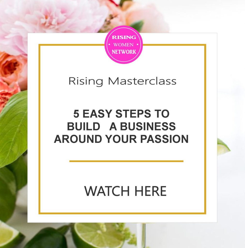 5 Easy Steps to Build a Business Around Your Passion