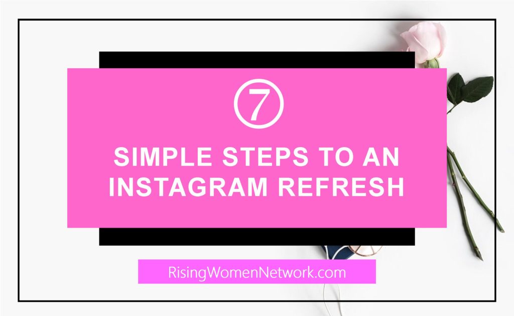 In this article I share 7 important strategies for anyone who wants to up their game and Instagram refresh . We'll let’s get started!
